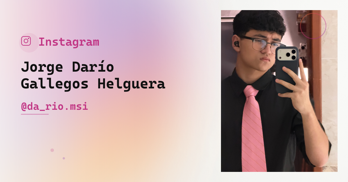 Jorge Darío Gallegos Helguera en Instagram | DarioMSI